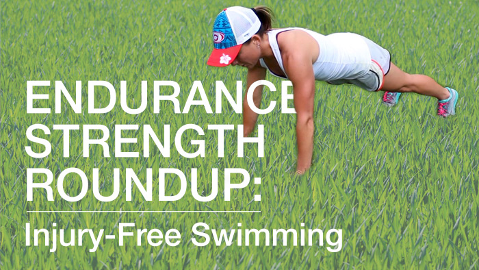 04115 Endurance Strength Weekly Round Up Injury Free Swimming 700x394