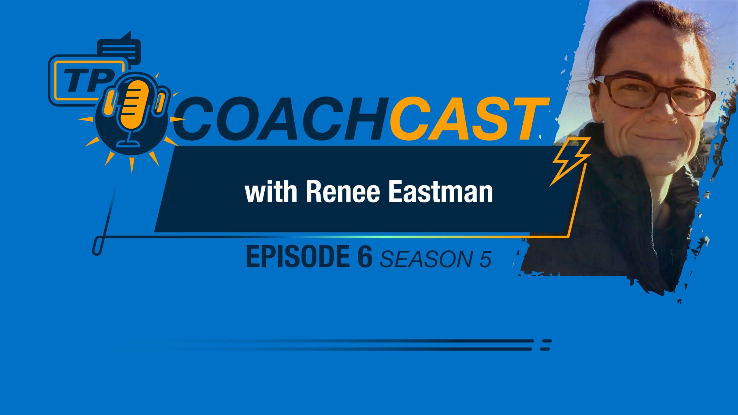 Coachcast Title Image With Small Portrait Of Renee Eastman