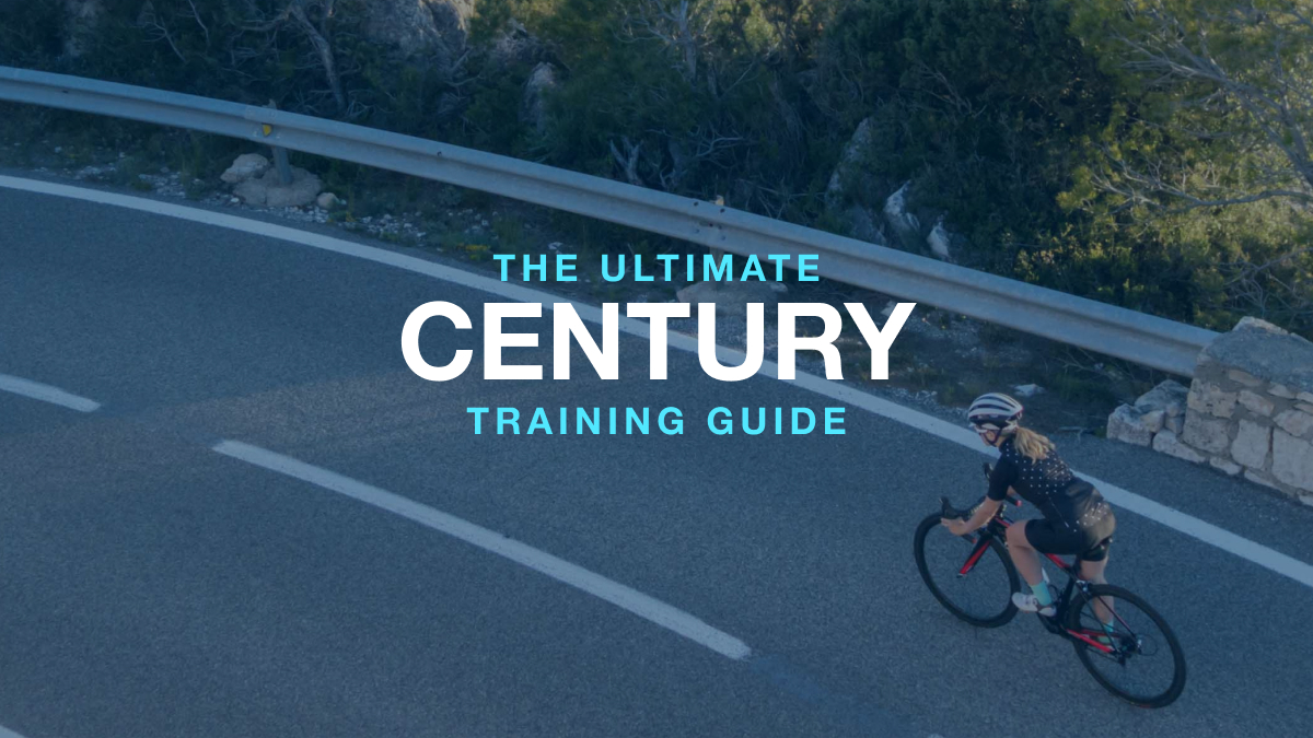 The Ultimate Century Training Guide
