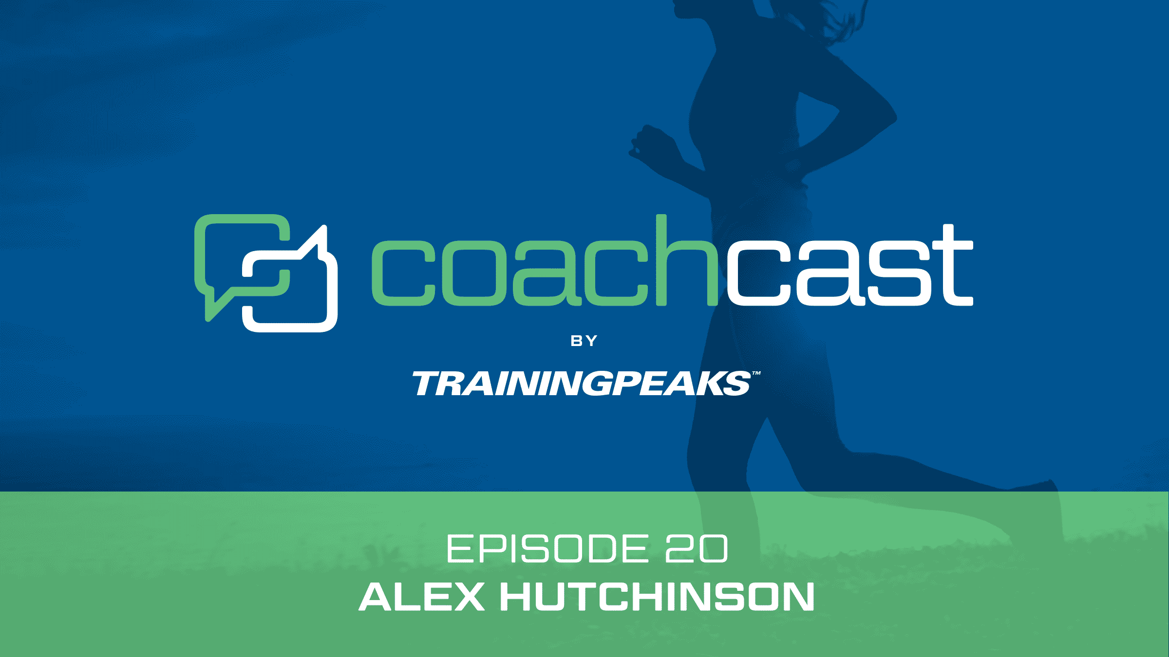 Coachcast Ep20 Alex Hutchinson